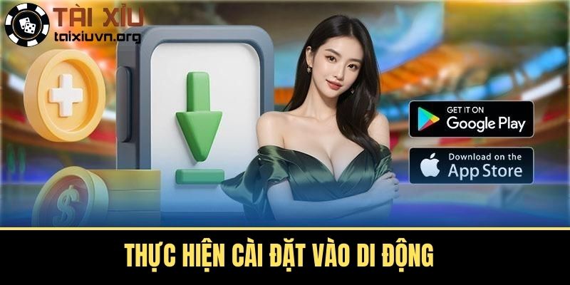 Thực Hiện Cài Đặt Vào Di Động
